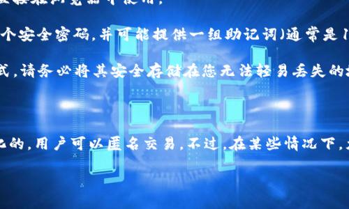 要注册以太坊钱包，通常需要您通过以下步骤，其中不涉及传统意义上的